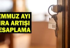 TEMMUZ AYI KİRA ARTIŞ ORANI 2026 | Temmuz Kira Zammı Ne Kadar Oldu? Temmuz TEFE TÜFE Kira Artış Hesaplama